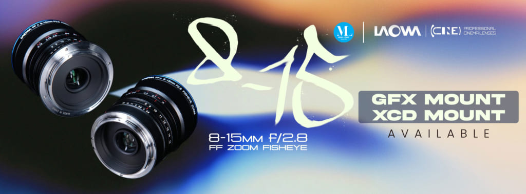 Ống Kính Laowa 8-15mm f/2.8 FF Zoom Fisheye: Khai Phá Góc Nhìn Sáng Tạo Vô Hạn
